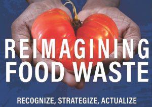 Reimagining Food Waste